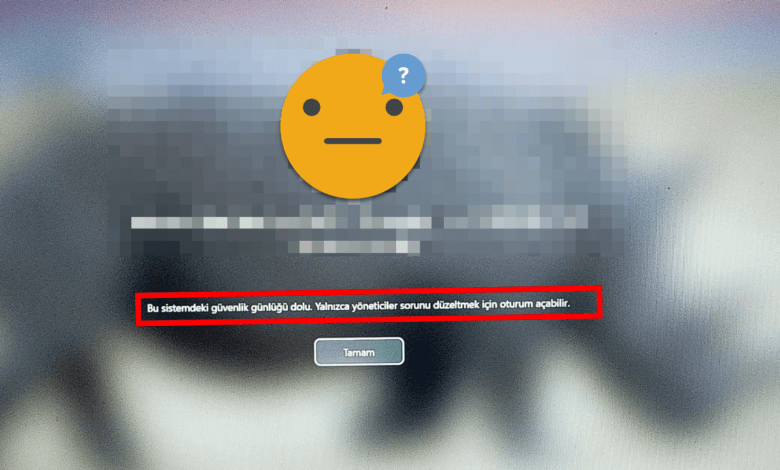 Güvenlik Günlüğü Dolu 9 Güvenlik günlüğü dolu hatası